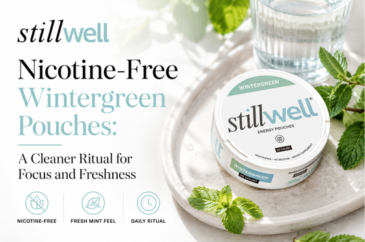 Nicotine-Free Wintergreen Pouches: A Cleaner Ritual for Focus and Freshness